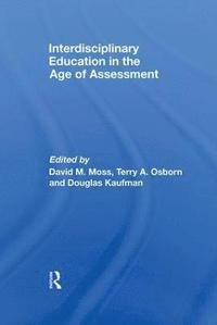Interdisciplinary Education in the Age of Assessment (inbunden)