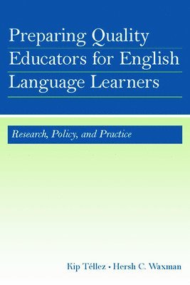 Preparing Quality Educators for English Language Learners (inbunden)