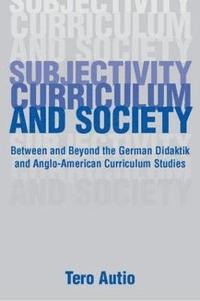 Subjectivity, Curriculum, and Society (inbunden)