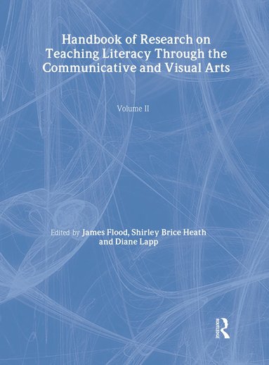 Handbook of Research on Teaching Literacy Through the Communicative and Visual Arts, Volume II (hftad)