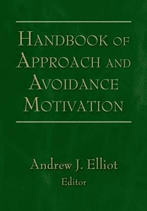Handbook of Approach and Avoidance Motivation
