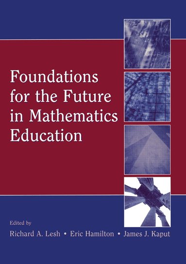 Foundations for the Future in Mathematics Education (inbunden)
