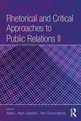 Rhetorical and Critical Approaches to Public Relations II (inbunden)