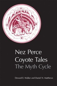 Nez Perce Coyote Tales (hftad)