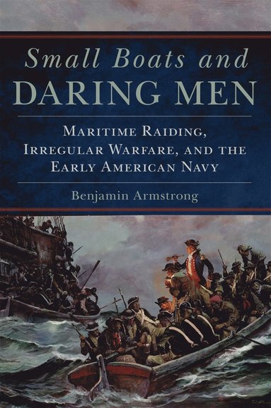 Small Boats and Daring Men (häftad)