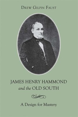 James Henry Hammond and the Old South (hftad)