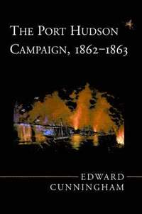 The Port Hudson Campaign, 1862-1863 (hftad)