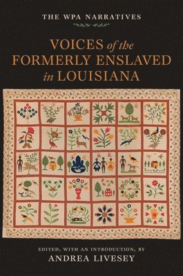 Voices of the Formerly Enslaved in Louisiana (häftad)