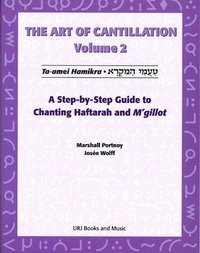 Art of Cantillation, Vol. 2: A Step-By-Step Guide to Chanting Haftarot and m'Gilot [With CD] (häftad)