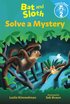 Bat & Sloth Solve A Mystery