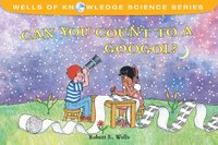 Can You Count to a Googol? - Very Big Numbers - Wells of Knowledge (hftad)