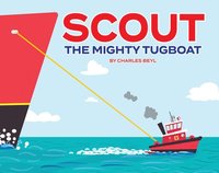 Scout The Mighty Tugboat (inbunden)
