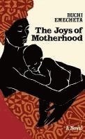 The Joys of Motherhood (inbunden)