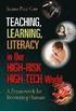 Teaching, Learning, Literacy in Our High-Risk High-Tech World