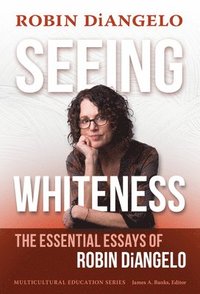 Seeing Whiteness (inbunden)