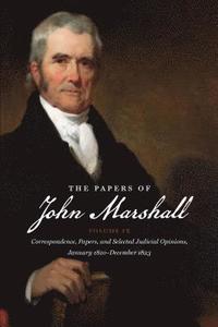 The Papers of John Marshall: v. 9 Correspondence, Papers and Selected Judicial Opinions, January 1820-December 1823 (inbunden)