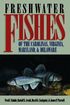 Freshwater Fishes of the Carolinas, Virginia, Maryland, and Delaware