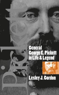 General George E. Pickett in Life and Legend (inbunden)