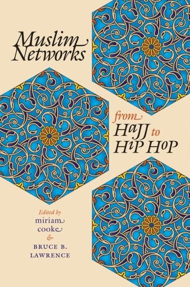 Muslim Networks from Hajj to Hip Hop (e-bok)