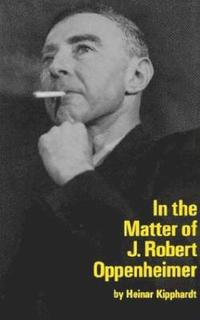 In the Matter of J. Robert Oppenheim (häftad)