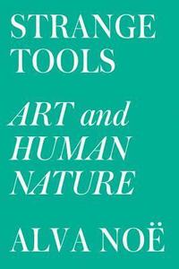 Strange Tools: Art and Human Nature (hftad)