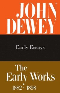 The Collected Works of John Dewey v. 5; 1895-1898, Early Essays (inbunden)