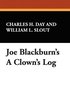 Joe Blackburn's A Clown's Log