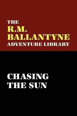 Chasing the Sun (h�ftad)