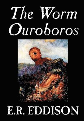The Worm Ouroboros by E.R. Eddison, Fiction, Fantasy (inbunden)