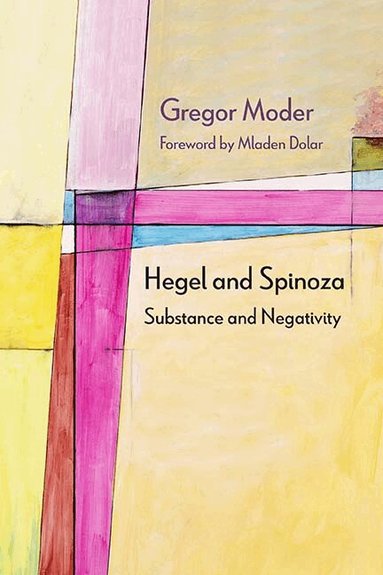 Hegel and Spinoza (h�ftad)