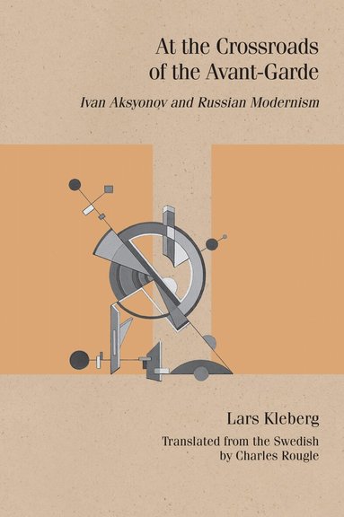 At the Crossroads of the Avant-Garde (inbunden)
