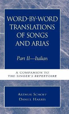 Word-by-Word Translations of Songs and Arias, Part II (inbunden)
