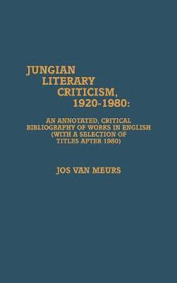 Jungian Literary Criticism, 1920-1980 (inbunden)