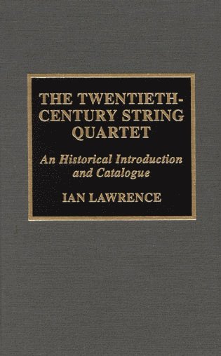 Twentieth-Century String Quartet (inbunden)
