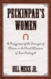 Peckinpah's Women (inbunden)