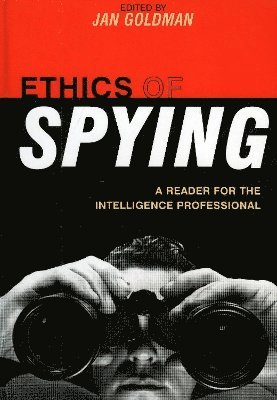 Ethics of Spying (inbunden)