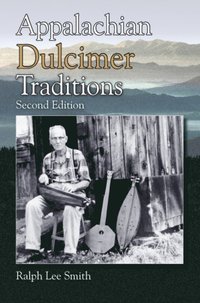Appalachian Dulcimer Traditions (e-bok)