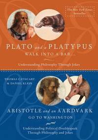 Plato And A Platypus Aristotle And An Aardvark Thomas Cathcart Daniel Klein Bok 9780810983779 Bokus
