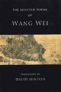 The Selected Poems of Wang Wei (hftad)