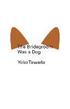 The Bridegroom Was a Dog