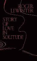 Story Of Love In Solitude (häftad)