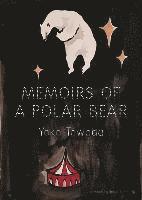 Memoirs of a Polar Bear (inbunden)
