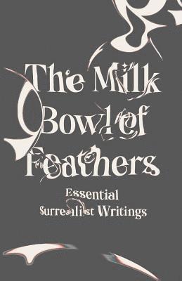 The Milk Bowl of Feathers (inbunden)