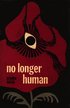 No Longer Human