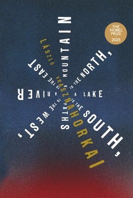 A Mountain to the North, a Lake to the South, Paths to the West, a River to the East (hftad)