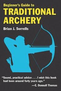 Beginner's Guide to Traditional Archery (hftad)