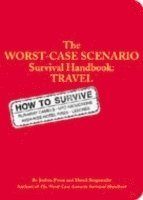 Worst Case Scenario Travel Handbookk (hftad)