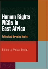 Human Rights NGOs in East Africa (inbunden)