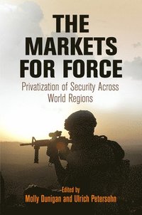 The Markets for Force (inbunden)