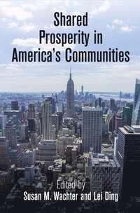Shared Prosperity in America's Communities (inbunden)